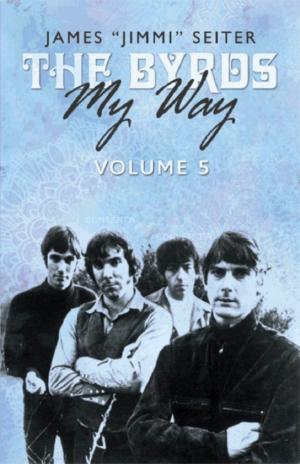 Cover of the book The Byrds - My Way - Volume 5 by Ihrén Abrahamsson