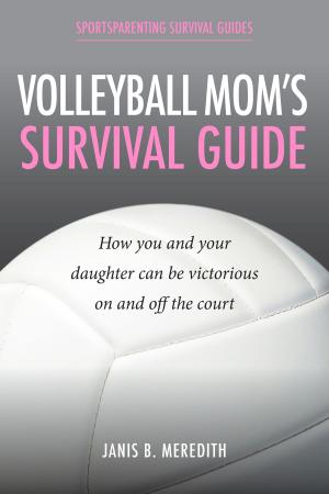 Cover of the book Volleyball Mom's Survival Guide by John Forman, Mark Lebedew
