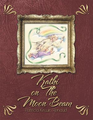 Cover of the book Kathi on the Moon Beam by Michael B. Miller Sr.