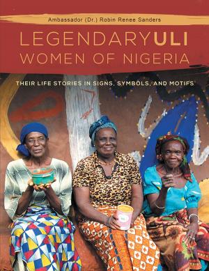 Book cover of The Legendary Uli Women of Nigeria