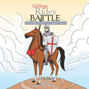 bigCover of the book Saint George Rides to Battle the Armored Beast of Wormingford by 