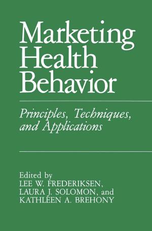 Cover of the book Marketing Health Behavior by Panos M. Pardalos, Vitaliy A. Yatsenko