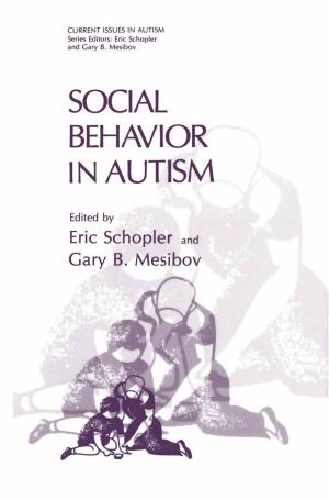 Cover of the book Social Behavior in Autism by Jasvir S. Khurana, Edward F. McCarthy, Paul J. Zhang
