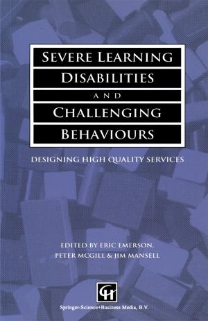 Cover of the book Severe Learning Disabilities and Challenging Behaviours by Shad Roundy, Paul Kenneth Wright, Jan M. Rabaey