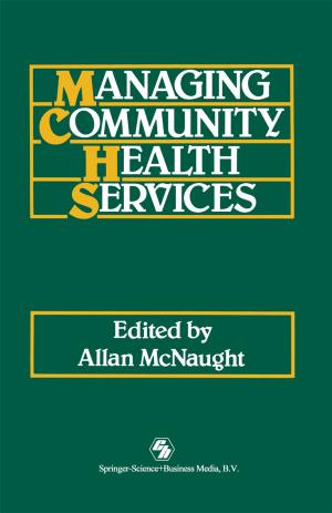 Cover of the book Managing Community Health Services by Xiaoqiang Cai, Xian Zhou, Xianyi Wu