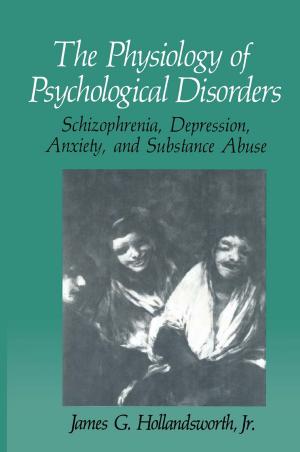 Book cover of The Physiology of Psychological Disorders