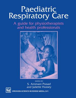 Cover of the book Paediatric Respiratory Care by L. J. Bonis, H. H. Hausner