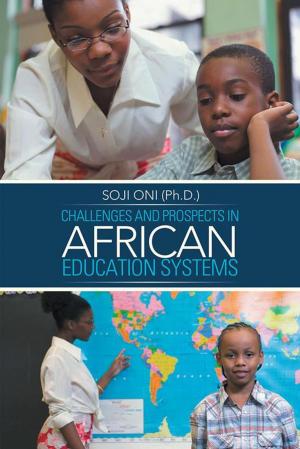 Cover of the book Challenges and Prospects in African Education Systems by Kenneth Jamal Lighty