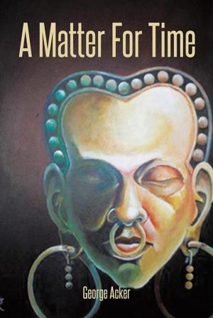 Cover of the book A Matter for Time by Randy E. Thomas I.