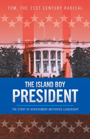 Cover of the book The Island Boy President by Kenneth Hall, Myrtle Chuck-A-Sang