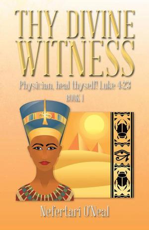 Cover of the book Thy Divine Witness by Sherral D. Kahey