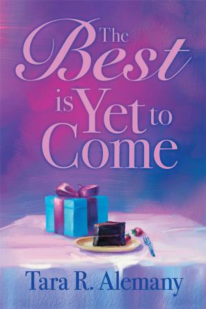 Cover of the book The Best Is yet to Come by Amelia Anders