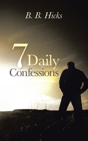 Cover of the book 7 Daily Confessions by Tif McDevitt