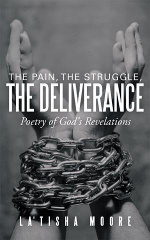 Cover of the book The Pain, the Struggle, the Deliverance by Maggy Lozano