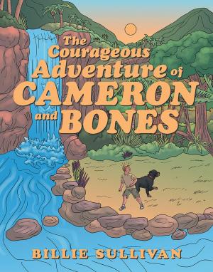 Cover of the book The Courageous Adventure of Cameron and Bones by Randy Saultz