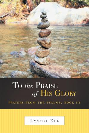 bigCover of the book To the Praise of His Glory by 