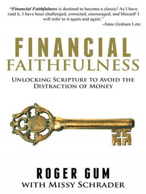 Cover of the book Financial Faithfulness by Justin R. Mullins