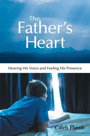 Cover of the book The Father’S Heart by Parker Lyn Moseley