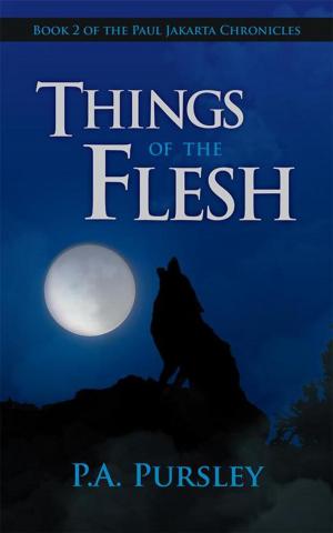 Cover of the book Things of the Flesh by Director Ernest L. Brannon