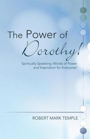 Cover of the book The Power of Dorothy! by Brent Adkisson