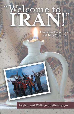 Cover of the book Welcome to Iran! by Gary A. Lucas