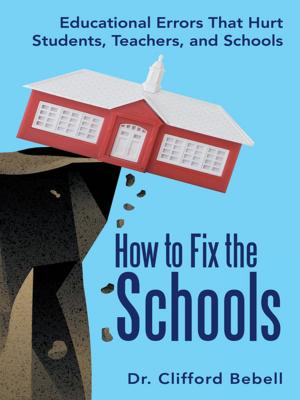 Cover of the book How to Fix the Schools by Brannon Gerling