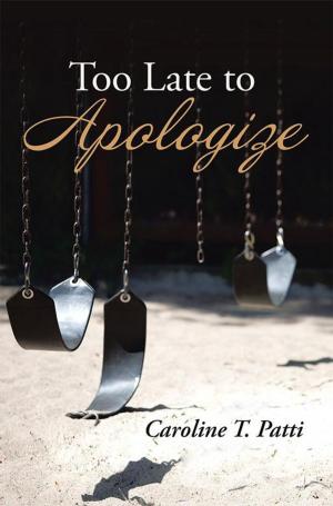 Cover of the book Too Late to Apologize by Terry Midkiff