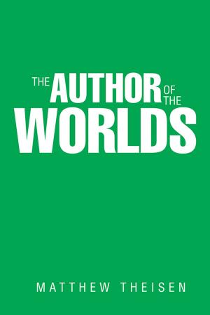 Cover of the book The Author of the Worlds by G. Peter Chriske