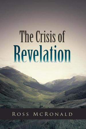 Cover of the book The Crisis of Revelation by Dr. Knut Olsen