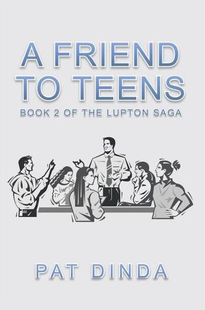 Cover of the book A Friend to Teens by Stephen John Goundry