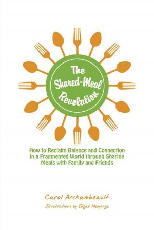 Cover of the book The Shared-Meal Revolution by Sharelynne Phillips