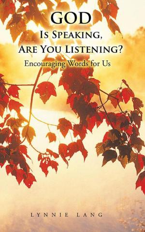 Book cover of God Is Speaking, Are You Listening?