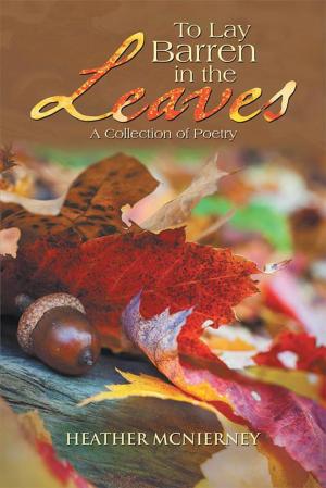 Cover of the book To Lay Barren in the Leaves by D. J. Bradley