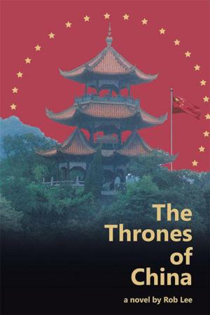 Cover of the book The Thrones of China by J. Gordon Monson