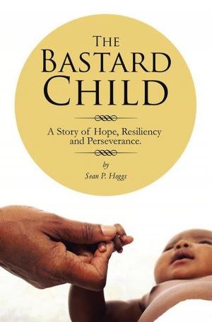Cover of the book The Bastard Child by Angela Bufford Taye