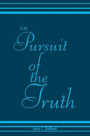 Cover of the book In Pursuit of the Truth by Ron Mayberry