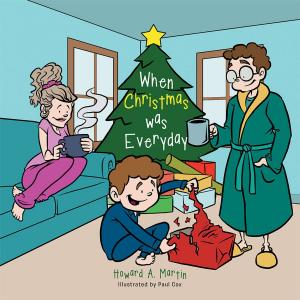 Cover of the book When Christmas Was Everyday by Claudia Elaine Kellier