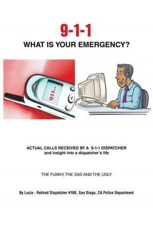Cover of the book 9-1-1 What Is Your Emergency? by Rev. Christine
