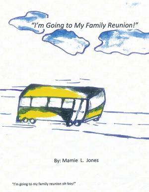 Cover of the book I'm Going to My Family Reunion! by Andrea Tynan