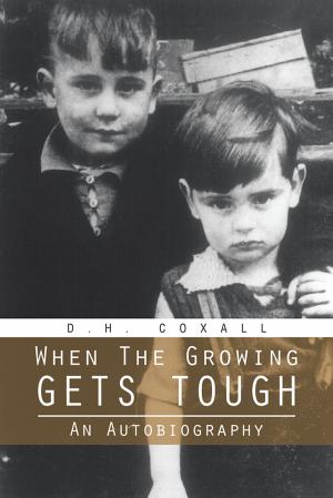 Cover of the book When the Growing Gets Tough by Dr. Jose Arturo Puga