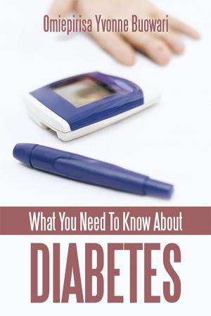 Cover of the book What You Need to Know About Diabetes by Joni Rae Verhees-Kroll