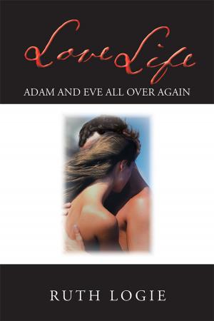 Cover of the book Love Life by Karl Anthony Maxey Jr.