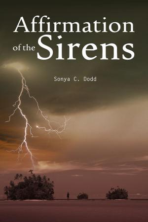 Cover of the book Affirmation of the Sirens by Ernest Polmateer
