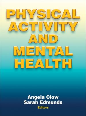 Cover of the book Physical Activity and Mental Health by Lauren J. Lieberman, Cathy Houston-Wilson