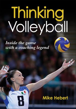 Cover of the book Thinking Volleyball by Guy Le Masurier, Charles B. Corbin, Kellie Baker, John Byl