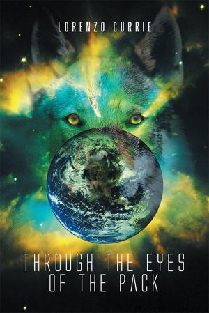 Cover of the book Through the Eyes of the Pack by Andrea Jones