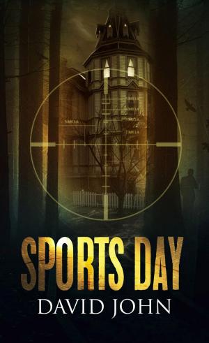 Cover of the book Sports Day by David John
