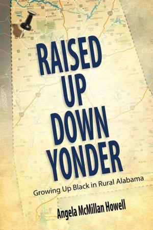 Cover of the book Raised Up Down Yonder by Kimberly Monteyne