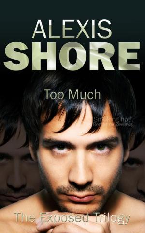 Cover of the book Too Much by Alexis Shore