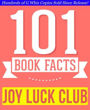 Book cover of Joy Luck Club - 101 Amazingly True Facts You Didn't Know